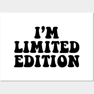 I'm limited edition - black text Posters and Art